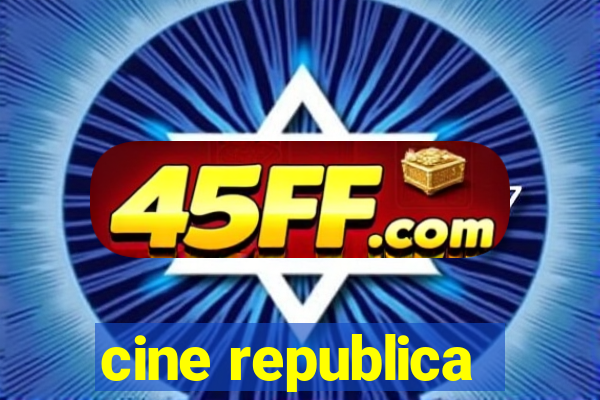 cine republica